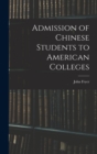 Image for Admission of Chinese Students to American Colleges