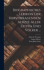 Image for Biographisches Lexikon Der Hervorragenden Aerzte Aller Zeiten Und Volker ...