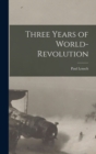 Image for Three Years of World-Revolution