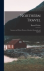 Image for Northern Travel : Summer and Winter Pictures of Sweden, Denmark, and Lapland