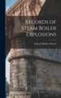 Image for Records of Steam Boiler Explosions