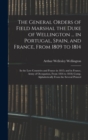 Image for The General Orders of Field Marshal the Duke of Wellington ... in Portugal, Spain, and France, From 1809 to 1814