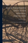 Image for Rock Phosphates and Other Mineral Fertilisers : Their Origin, Value, and Sources of Supply