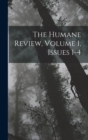Image for The Humane Review, Volume 1, issues 1-4