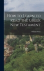 Image for How to Learn to Read the Greek New Testament