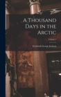 Image for A Thousand Days in the Arctic; Volume 1