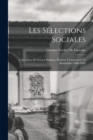 Image for Les Selections Sociales : Cours Libre De Science Politique, Professe A L&#39;universite De Montpellier (1888-1889)