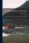Image for Northern Travel : Summer and Winter Pictures of Sweden, Denmark, and Lapland