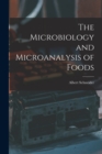 Image for The Microbiology and Microanalysis of Foods