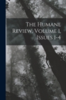 Image for The Humane Review, Volume 1, issues 1-4