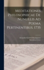 Image for Meditationes Philosophicae De Nunullis Ad Poema Pertinentibus. 1735