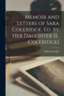 Image for Memoir and Letters of Sara Coleridge, Ed. by Her Daughter [E. Coleridge]