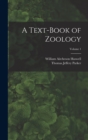 Image for A Text-Book of Zoology; Volume 1