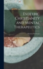 Image for Esoteric Christianity and Mental Therapeutics