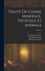 Image for Traite De Chimie Minerale, Vegetale Et Animale; Volume 4