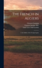 Image for The French in Algiers : I. the Soldier of the Foreign Legion