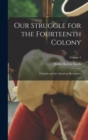 Image for Our Struggle for the Fourteenth Colony : Canada, and the American Revolution; Volume 2