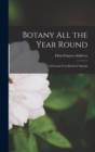 Image for Botany All the Year Round