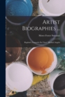 Image for Artist Biographies ... : Raphael. Leonardo Da Vinci. Michael Angelo