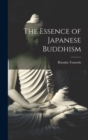 Image for The Essence of Japanese Buddhism