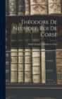 Image for Theodore De Neuhoff, Roi De Corse