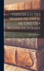 Image for Handbuch Des Wohnungswesens Und Der Wohnungsfrage