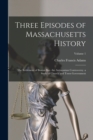Image for Three Episodes of Massachusetts History