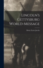 Image for Lincoln&#39;s Gettysburg World-Message