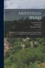 Image for Aristoteles&#39; Werke : Vier Bucher ueber das himmelsgebaude und zwei Bucher ueber das Entstehen und Vergehen, Zweiter Band