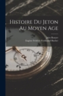 Image for Histoire Du Jeton Au Moyen Age