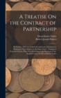 Image for A Treatise On the Contract of Partnership : By Pothier; With the Civil Code and Code of Commerce Relating to That Subject, in the Same Order; Translated From the French, With Notes Referring to the De
