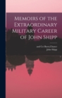 Image for Memoirs of the Extraordinary Military Career of John Shipp