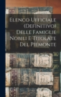 Image for Elenco Ufficiale (Definitivo) Delle Famiglie Nobili E Titolate Del Piemonte