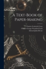Image for A Text-Book of Paper-Making