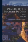 Image for Memoirs of the Duchesse De Dino : (Afterwards Duchesse De Talleyrand Et De Sagan) ...; Volume 1