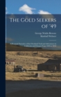 Image for The Gold Seekers of &#39;49; a Personal Narrative of the Overland Trail and Adventures in California and Oregon From 1849 to 1854