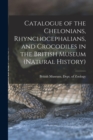 Image for Catalogue of the Chelonians, Rhynchocephalians, and Crocodiles in the British Museum (Natural History)