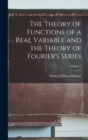 Image for The Theory of Functions of a Real Variable and the Theory of Fourier&#39;s Series; Volume 1