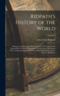 Image for Ridpath&#39;s History of the World; Being an Account of the Principal Events in the Career of the Human Race From the Beginnings of Civilization to the Present Time, Comprising the Development of Social I