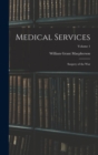 Image for Medical Services; Surgery of the war; Volume 1