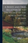 Image for A Briefe and True Relation of the Discouerie of the North Part of Virginia