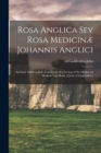 Image for Rosa Anglica sev Rosa Medicinæ Johannis Anglici