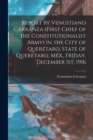 Image for Report by Venustiano Carranza (first Chief of the Constitutionalist Army) in the City of Queretaro, State of Queretaro, Mex., Friday, December 1st, 1916