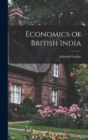 Image for Economics of British India