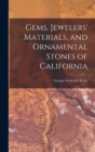 Image for Gems, Jewelers&#39; Materials, and Ornamental Stones of California