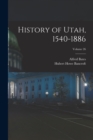 Image for History of Utah, 1540-1886; Volume 26
