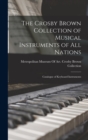 Image for The Crosby Brown Collection of Musical Instruments of all Nations; Catalogue of Keyboard Instruments