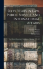 Image for Sixty Years in law, Public Service and International Affairs : Oral History Transcript / and Related Material, 1977-197