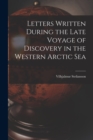 Image for Letters Written During the Late Voyage of Discovery in the Western Arctic Sea