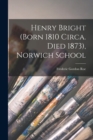 Image for Henry Bright (Born 1810 Circa. Died 1873), Norwich School